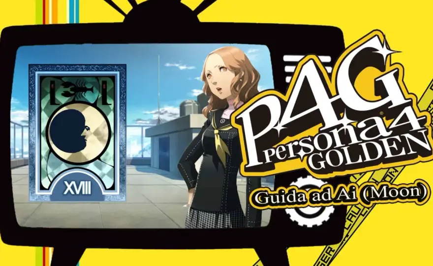 Persona 4 Golden - Social Link: la guida definitiva